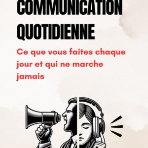 Les pièges de la communication quotidienne